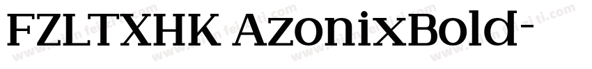 FZLTXHK AzonixBold字体转换